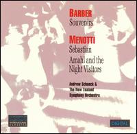 Barber: Souvenirs; Menotti: Sebastian; Amahl and the Night Visitors - New Zealand Symphony Orchestra; Andrew Schenck (conductor)