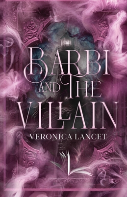 Barbi and the Villain - Lancet, Veronica