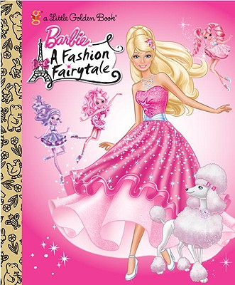 Barbie: Fashion Fairytale (Barbie) - Tillworth, Mary