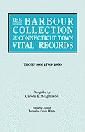 Barbour Collection of Connecticut Town Vital Records. Volume 46: Thompson 1785-1850