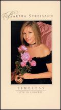 Barbra Streisand: Timeless - Live in Concert - Barbra Streisand; Kenny Ortega