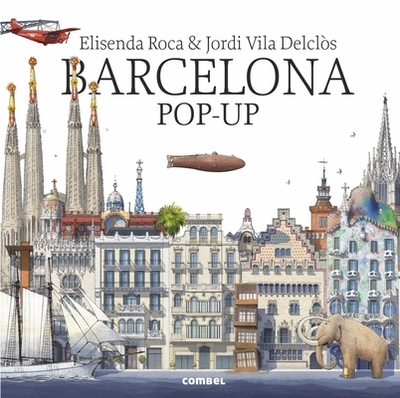 Barcelona Pop-Up - Roca, Elisenda, and Vila I Delclos, Jordi (Illustrator)