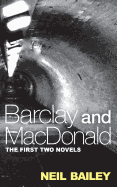 Barclay & MacDonald: The First Two Novels