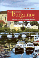 Bare Barging in Burgundy: Boating, Exploring, Wining & Dining