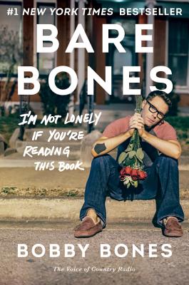 Bare Bones: I'm Not Lonely If You're Reading This Book - Bones, Bobby