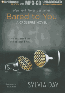 Bared to You - Day, Sylvia, and Redfield, Jill (Read by)