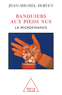 Barefoot Bankers: Microfinance / Banquiers aux pieds nus: La microfinance