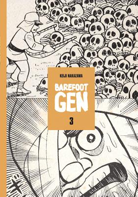 Barefoot Gen Volume 3: Life After the Bomb - Nakazawa, Keiji
