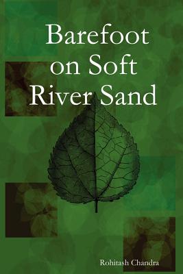 Barefoot on Soft River Sand - Chandra, Rohitash