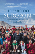 Barefoot Surgeon: The inspirational story of Dr Sanduk Ruit, the eye surgeon giving sight and hope to the world's poor