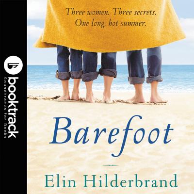 Barefoot - Hilderbrand, Elin, and Warren, Rachael (Read by)