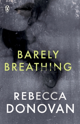 Barely Breathing (The Breathing Series #2) - Donovan, Rebecca