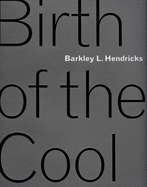 Barkley L. Hendricks: Birth of the Cool