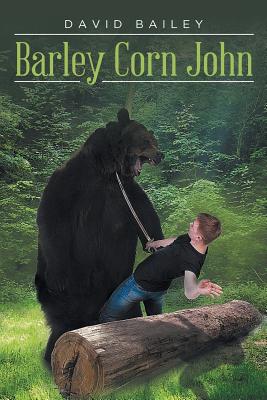 Barley Corn John - Bailey, David, Beng