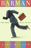 Barman: Ping-Pong, Pathos, and Passing the Bar