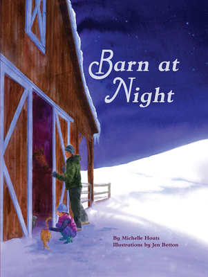 Barn at Night - Houts, Michelle, and Dryden, Emma D (Editor)