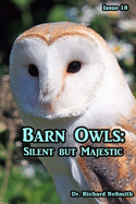 Barn Owls: Silent but Majestic