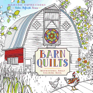 Barn Quilts Colouring Book: 112 Pages, 55 Inspiring Illustrations, High Quality, Acid-Free Coloring Paper