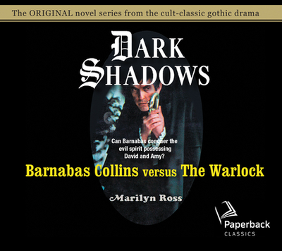 Barnabas Collins Versus the Warlock: Volume 11 - Ross, Marilyn, and Scott, Kathryn Leigh (Narrator)