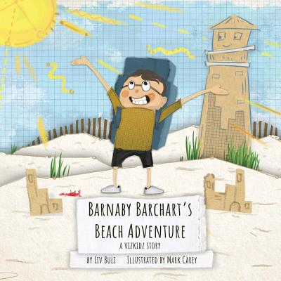 Barnaby Barchart's Beach Adventure: A Vizkidz Story - Buli, LIV, and Design, Yip Jar (Designer)