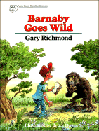 Barnaby Goes Wild - Richmond, Gary