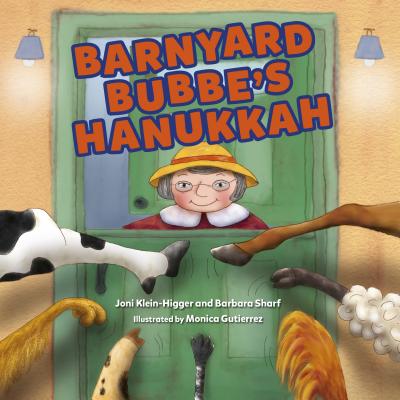 Barnyard Bubbe's Hanukkah - Klein-Higger, Joni, and Sharf, Barbara