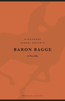 Baron Bagge - Lernet-Holenia, Alexander, and Winston, Richard (Translated by), and Winston, Clara (Translated by)