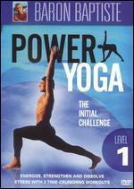 Baron Baptiste: Power Yoga, Level 1 - The Initial Challenge
