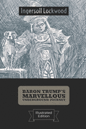Baron Trump's Marvellous Underground Journey(Illustrated)