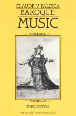 Baroque Music - Palisca, Claude