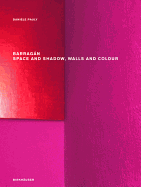 Barragan: Space and Shadow, Walls and Colour
