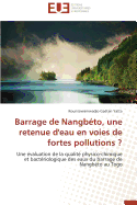 Barrage de Nangb?to, Une Retenue d'Eau En Voies de Fortes Pollutions ?