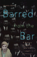 Barred from the Bar: A History of Women and the Legal Profession