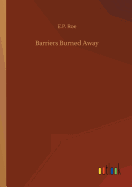 Barriers Burned Away