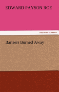 Barriers Burned Away