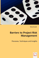 Barriers to Project Risk Management