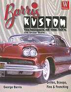 Barris Kustom Techniques of the '50s, Volume 2: Grilles, Scoops, Fins and Frenching