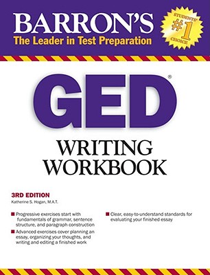 Barron's GED Writing Workbook - Hogan, Katherine S