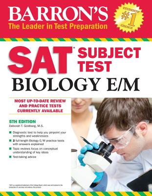Barron's SAT Subject Test Biology E/M - Goldberg, Deborah T, M.S.