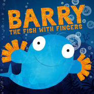 Barry the Fish with Fingers - Hendra, Sue, and Linnet, Paul