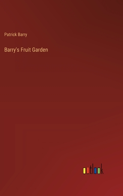 Barry's Fruit Garden - Barry, Patrick