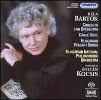 Bartk: Concerto for Orchestra; Dance Suite; Hungarian Peasant Songs  - Hungarian National Philharmonic Orchestra; Zoltn Kocsis (conductor)