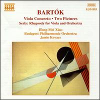 Bartk: Viola Concerto; Two Pictures; Serly: Rhapsody for Viola and Orchestra - Hong-Mei Xiao (viola); Budapest Philharmonic Orchestra; Janos Kovacs (conductor)