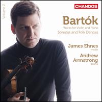 Bartk: Works for Violin and Piano - Andrew Armstrong (piano); James Ehnes (violin)
