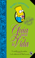 Bart Simpson: Gua Para La Vida: Un Mini-Libro Para Los Perplejos / Bart Simpson's Guide to Life
