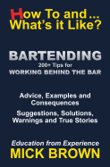 Bartending (How To...and What's It Like?)