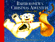 Bartholomew's Christmas Adventure: A Bear's Tale