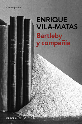 Bartleby y Compania / Bartleby and Company - Vila-Matas, Enrique