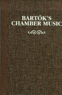 Bartok's Chamber Music - Karpati, Janos