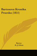 Bartosova Kronika Prazska (1851)